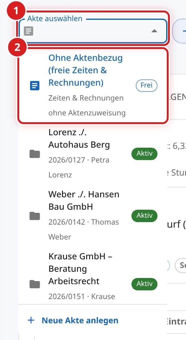 Aufgeklapptes Feld Akte auswählen mit dem Eintrag Ohne Aktenbezug und einer Liste von Akten