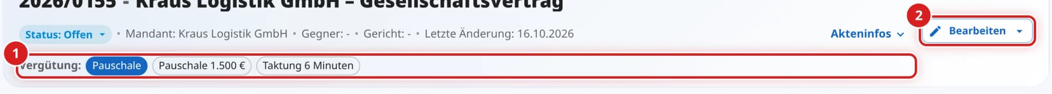 Kopf einer Akte mit der Zeile Vergütung: Pauschale, Pauschale 1.500 Euro, Taktung 6 Minuten und dem Knopf Bearbeiten