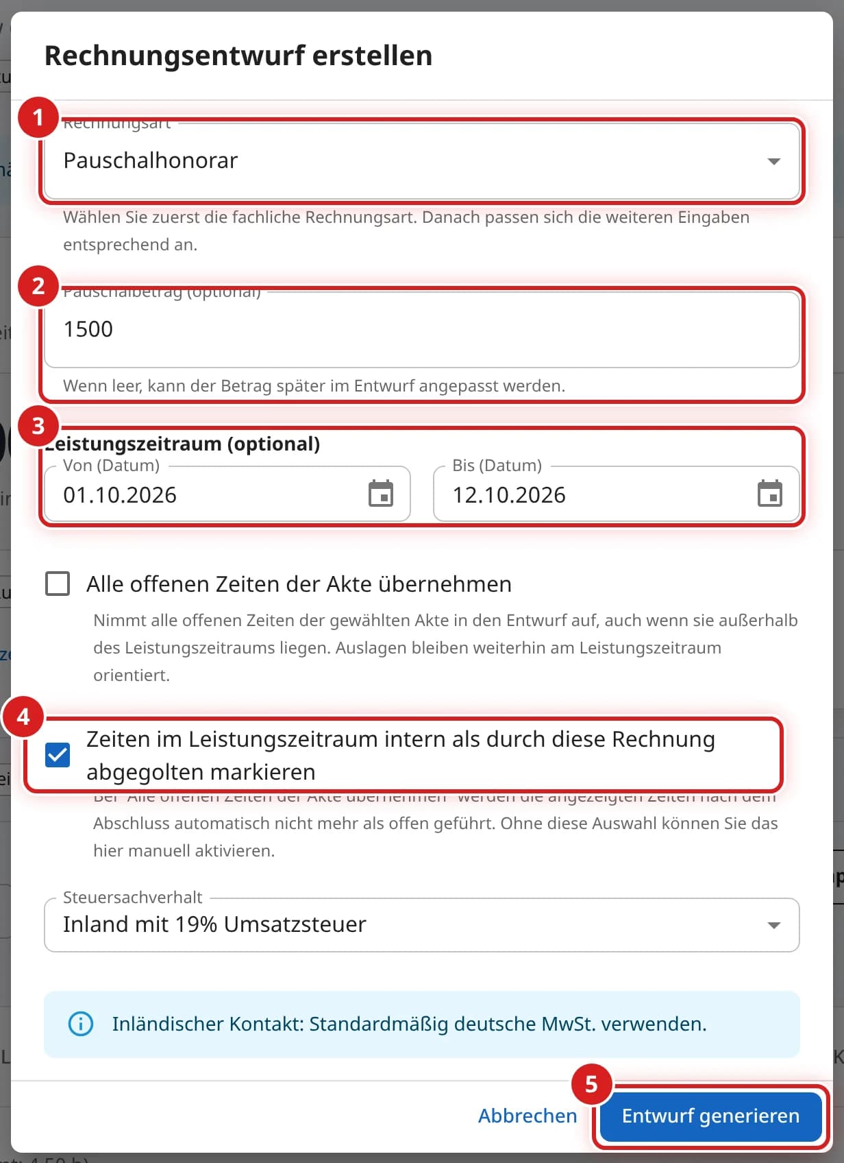Fenster Rechnungsentwurf erstellen mit Rechnungsart Pauschalhonorar, Pauschalbetrag 1500 und angehakter Option für abgegoltene Zeiten